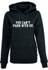 You can't park with us Hoodie Mädels