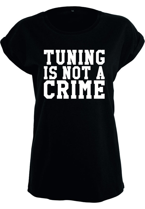 Tuning is not a Crime Shirt Mädels